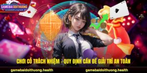 Chơi Có Trách Nhiệm